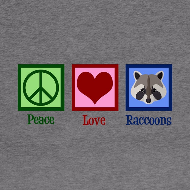 Peace Love Raccoons by epiclovedesigns